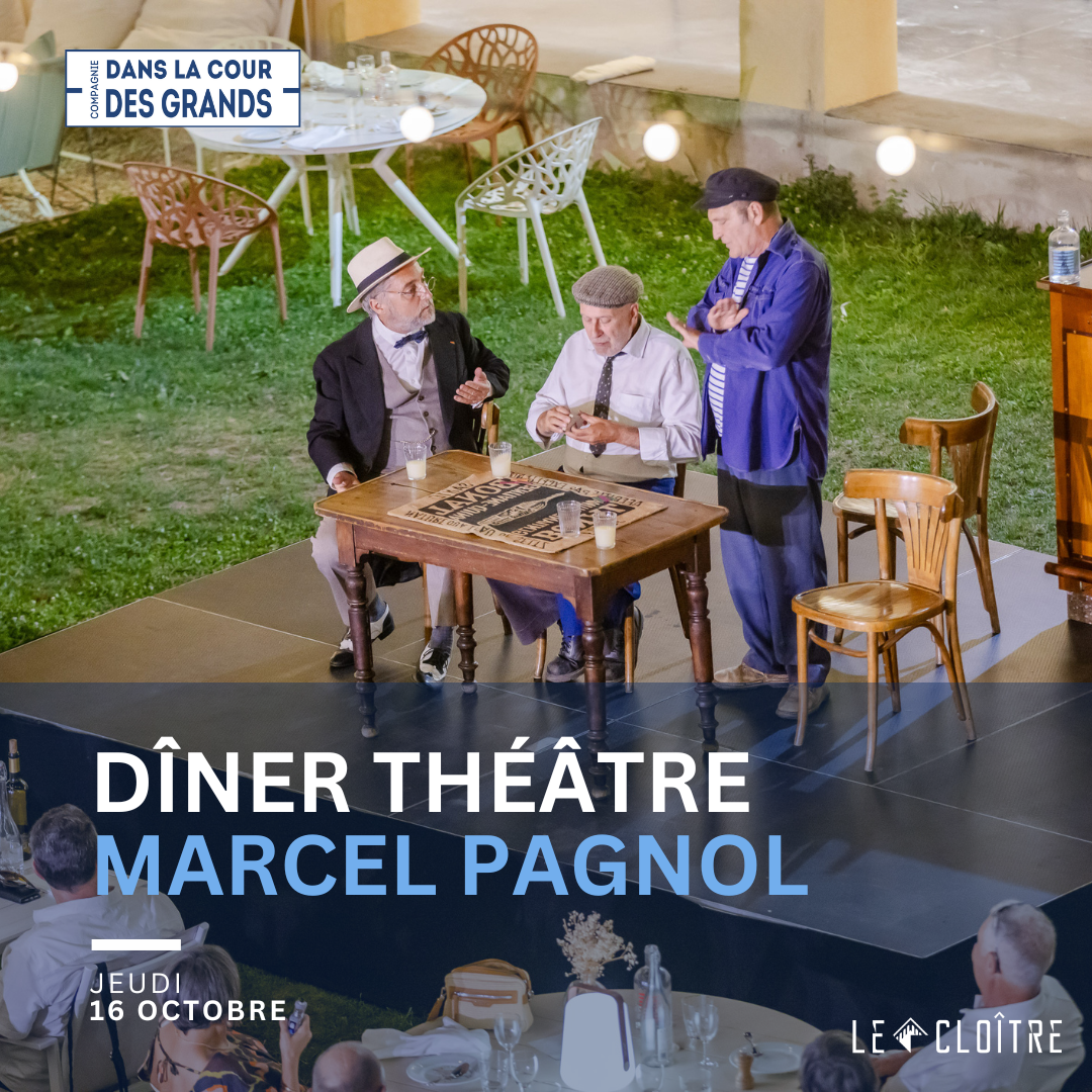 Diner_theatre_marcel_pagnol_le_cloitre2 Diner_theatre_marcel_pagnol_le_cloitre2